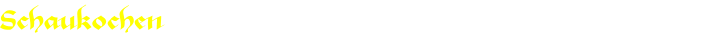 Schaukochen